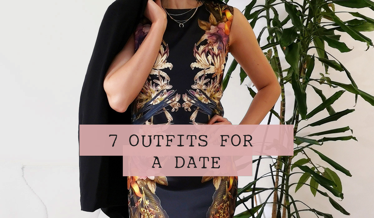 7 outfits for a date